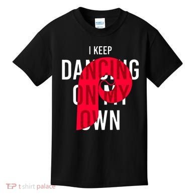 I Keep Dancing On My Own Philly Philadelphia Design Kids T-Shirt