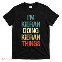 IM Kieran Doing Kieran Things Personalized First Name Gift T-Shirt thumb 0