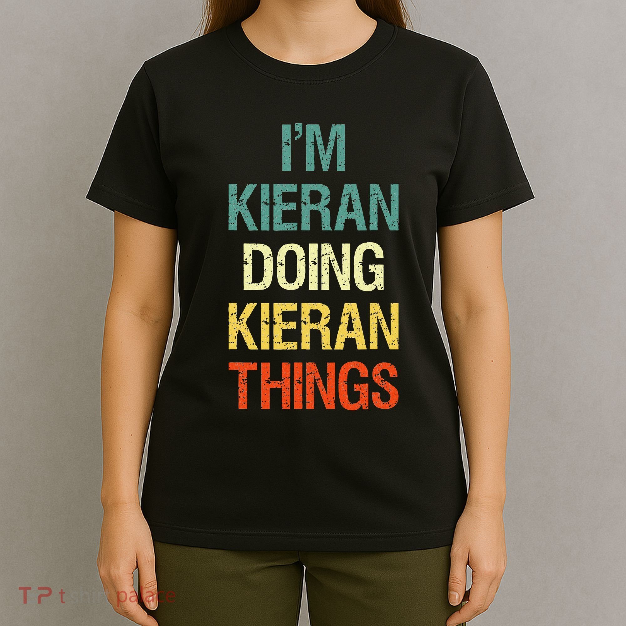 IM Kieran Doing Kieran Things Personalized First Name Gift T-Shirt