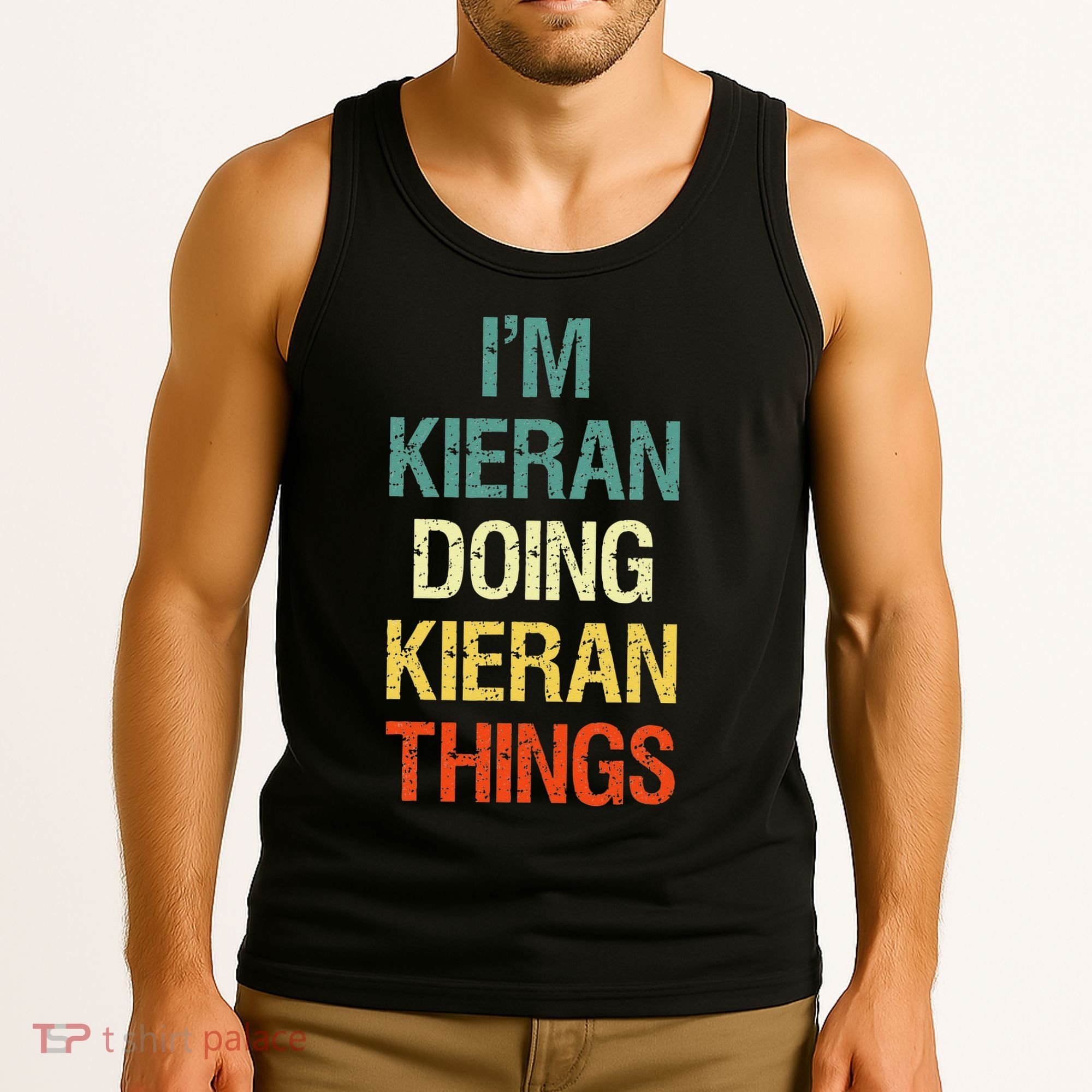 IM Kieran Doing Kieran Things Personalized First Name Gift Tank Top