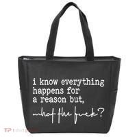 I Know Everything Happens For A Reason But What The Fuck Tote Bag thumb 0
