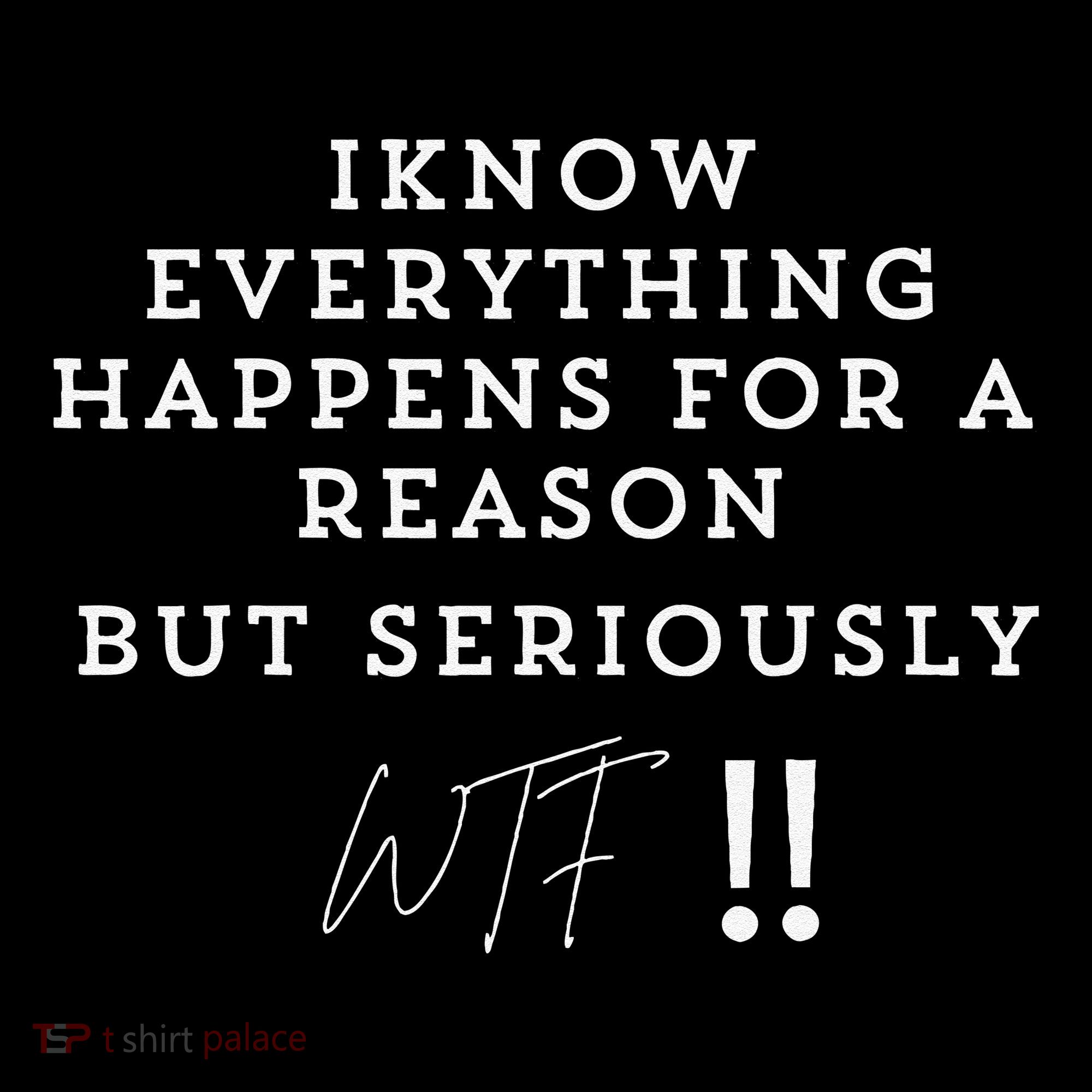 I Know Everything Happens For A Reason But Wtf Funny Visor
