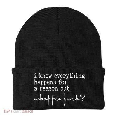 I Know Everything Happens For A Reason But What The Fuck Beanie
