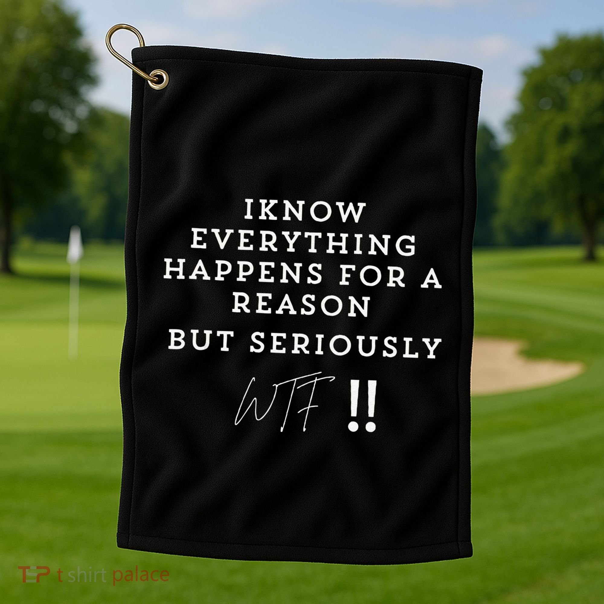 I Know Everything Happens For A Reason But Wtf Funny Golf Towel