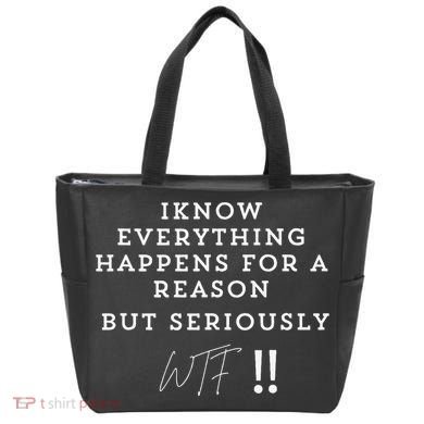 I Know Everything Happens For A Reason But Wtf Funny Tote Bag