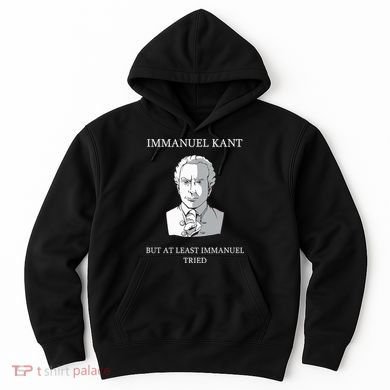 Immanuel Kant Funny Philosophy Saying Gift Hoodie