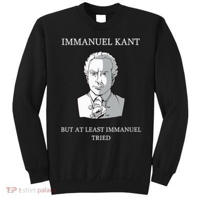 Immanuel Kant Funny Philosophy Saying Gift Sweatshirt