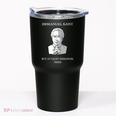 Immanuel Kant Funny Philosophy Saying Gift Tumbler