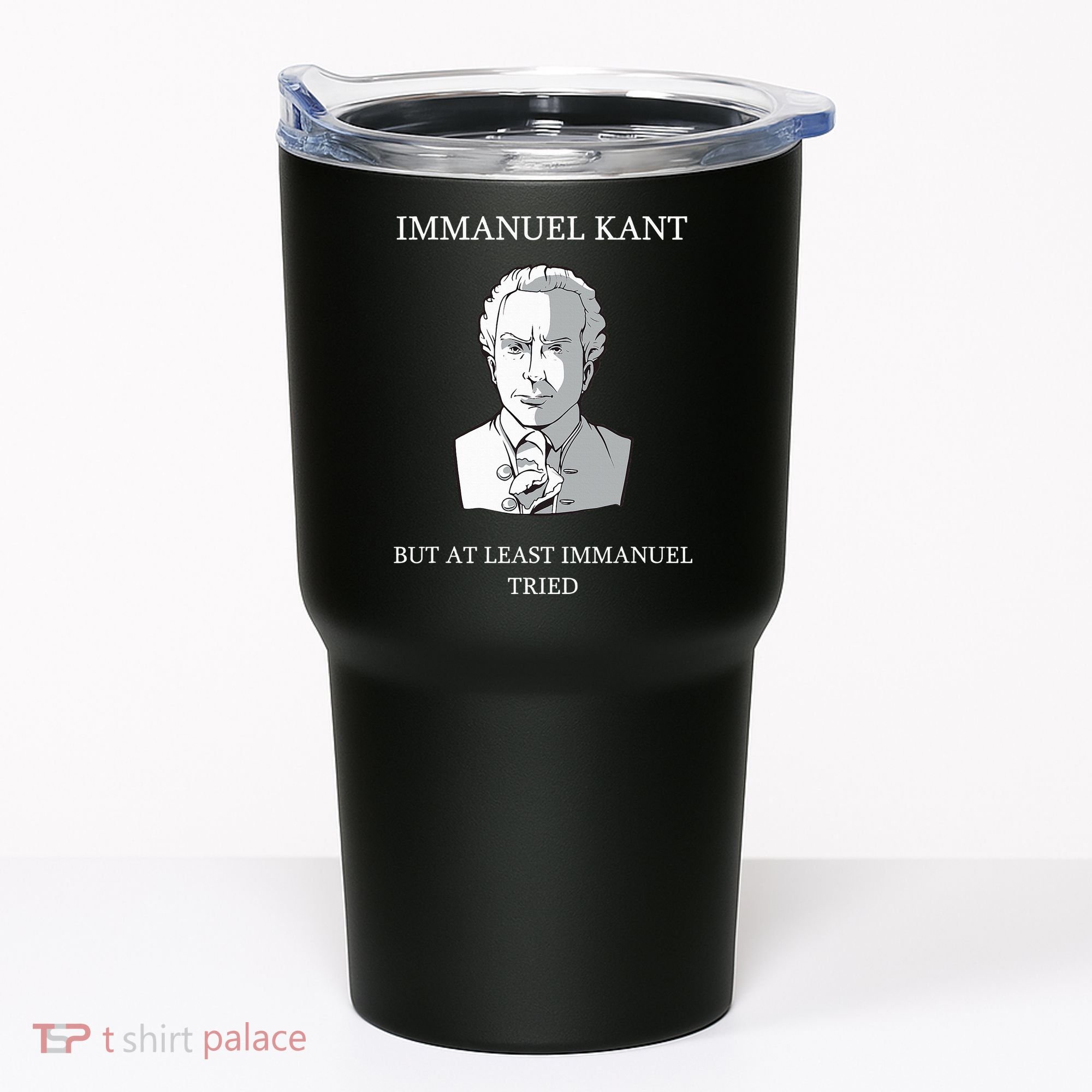 Immanuel Kant Funny Philosophy Saying Gift Tumbler