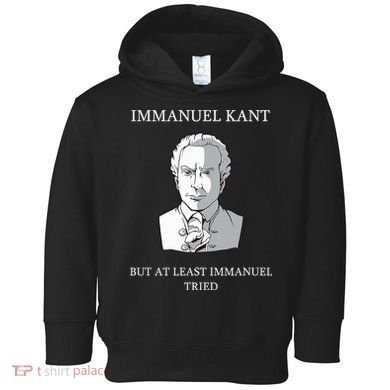 Immanuel Kant Funny Philosophy Saying Gift Toddler Hoodie