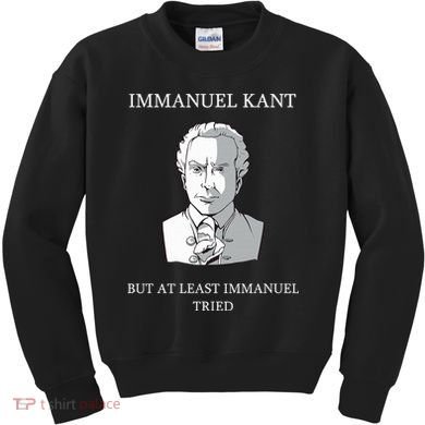 Immanuel Kant Funny Philosophy Saying Gift Kids Sweatshirt