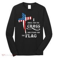 I Kneel For The Cross And Stand For The Flag Long Sleeve Shirt thumb 0