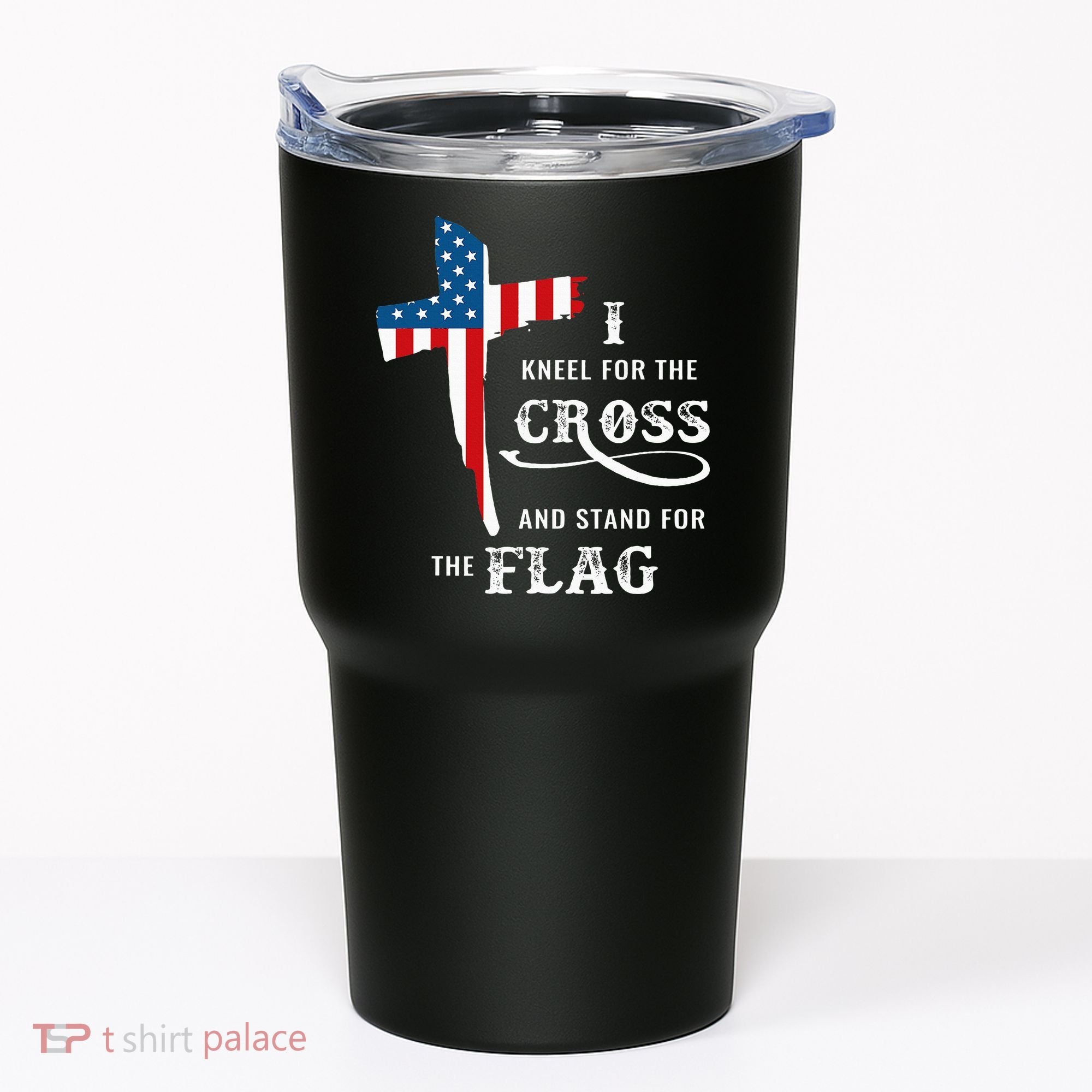 I Kneel For The Cross And Stand For The Flag Tumbler