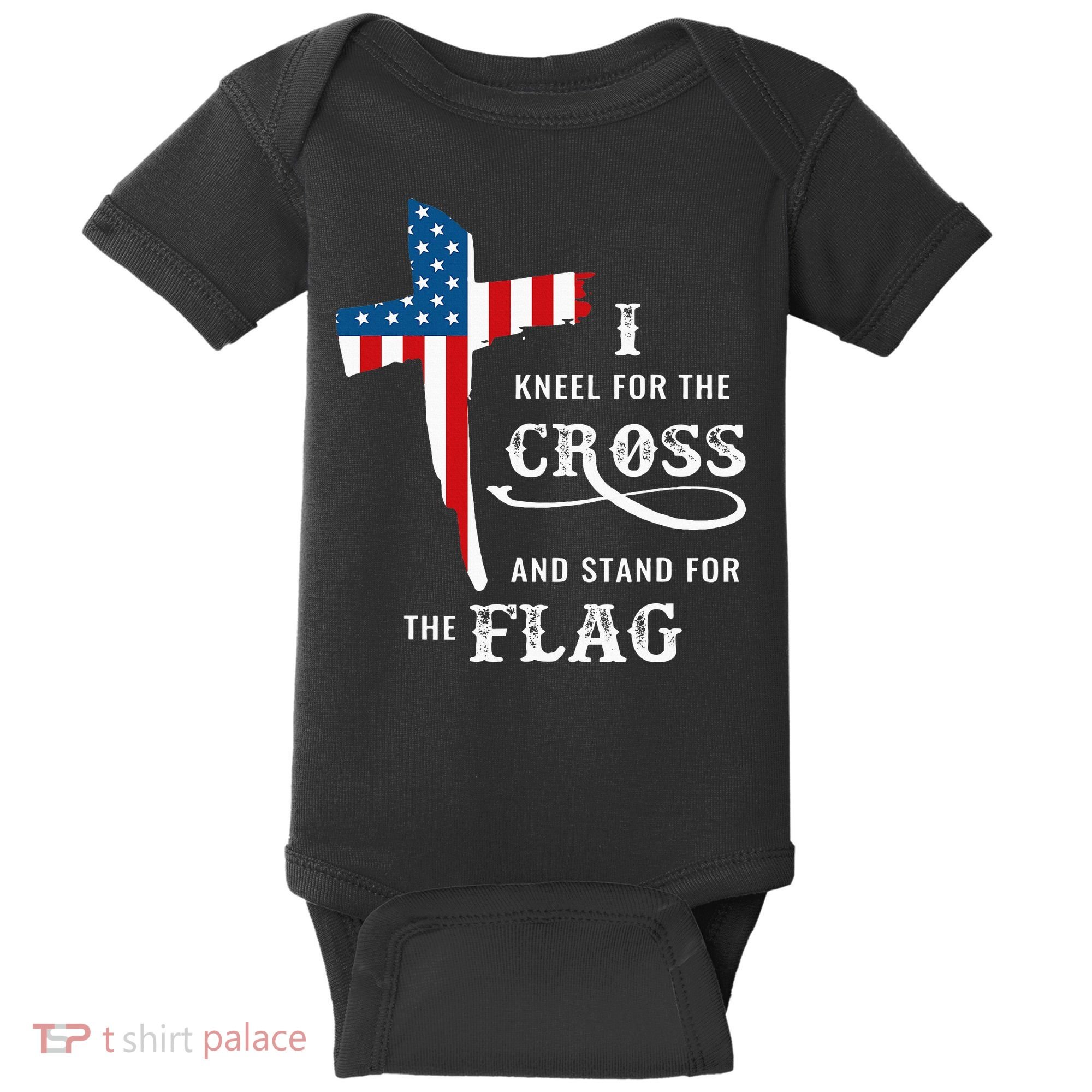 I Kneel For The Cross And Stand For The Flag Baby Bodysuit