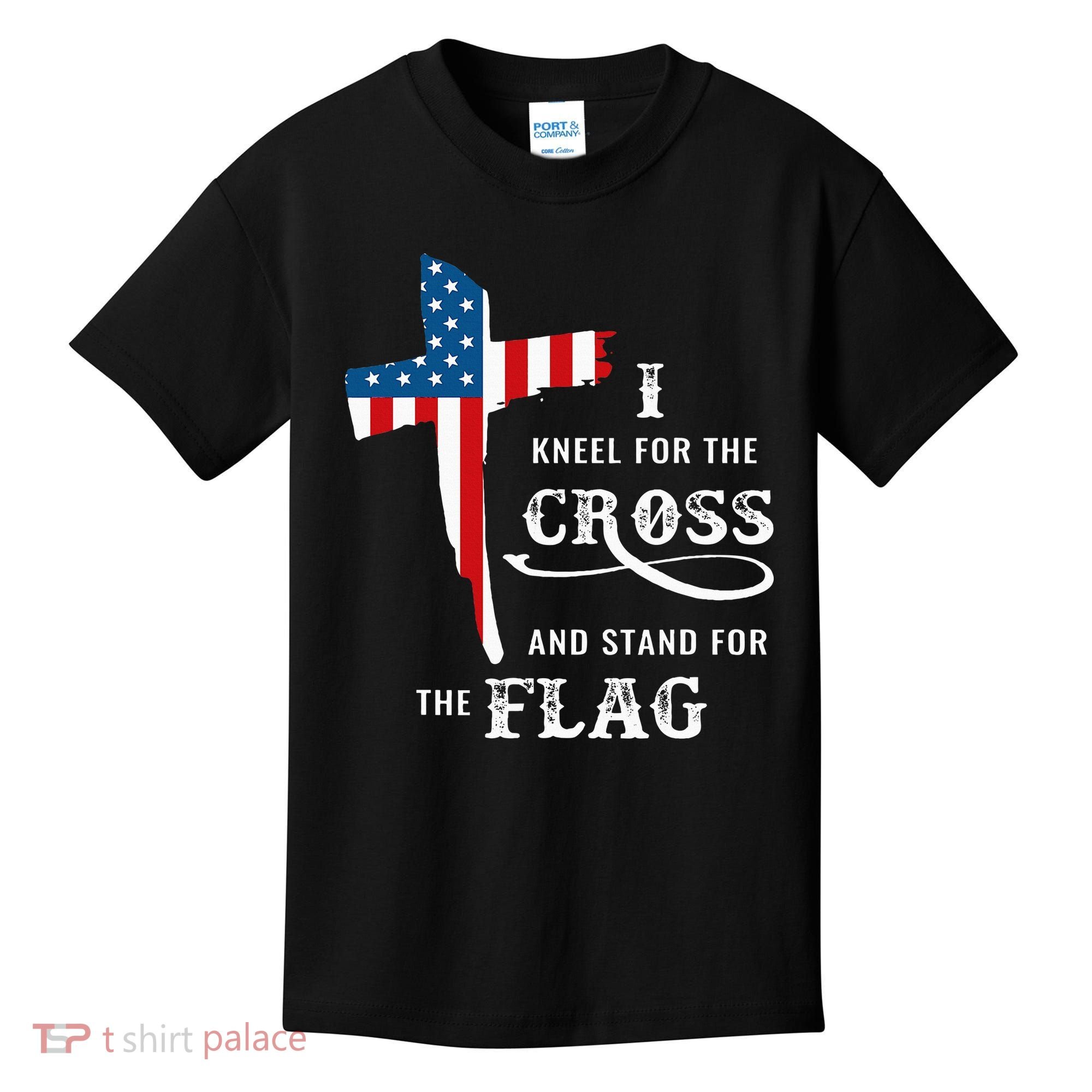 I Kneel For The Cross And Stand For The Flag Kids T-Shirt