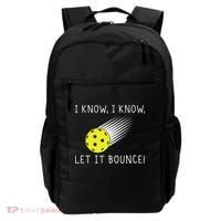 I Know I Know Let It Bounce Funny Pickleball Player Backpack thumb 0