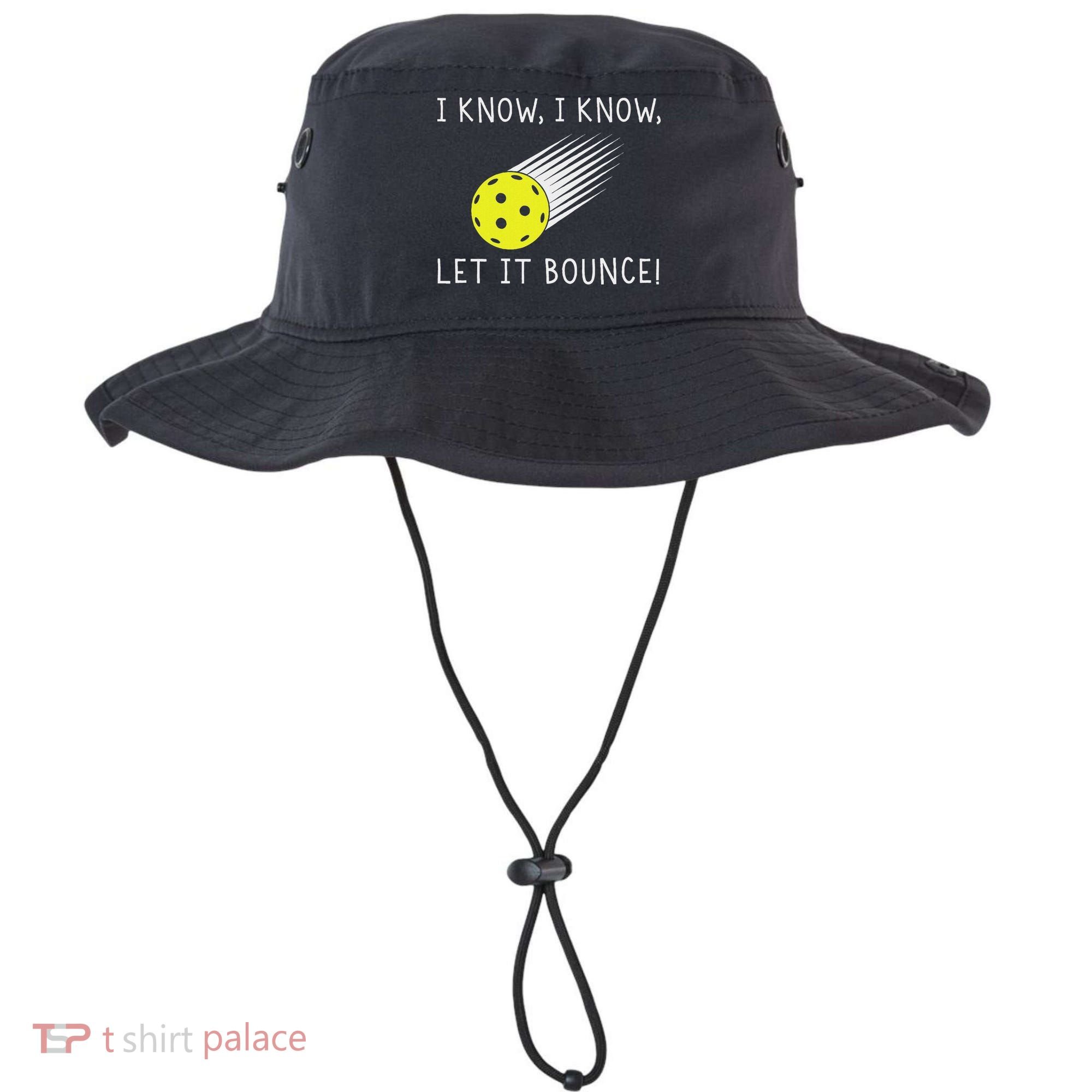 I Know I Know Let It Bounce Funny Pickleball Player Bucket Hat
