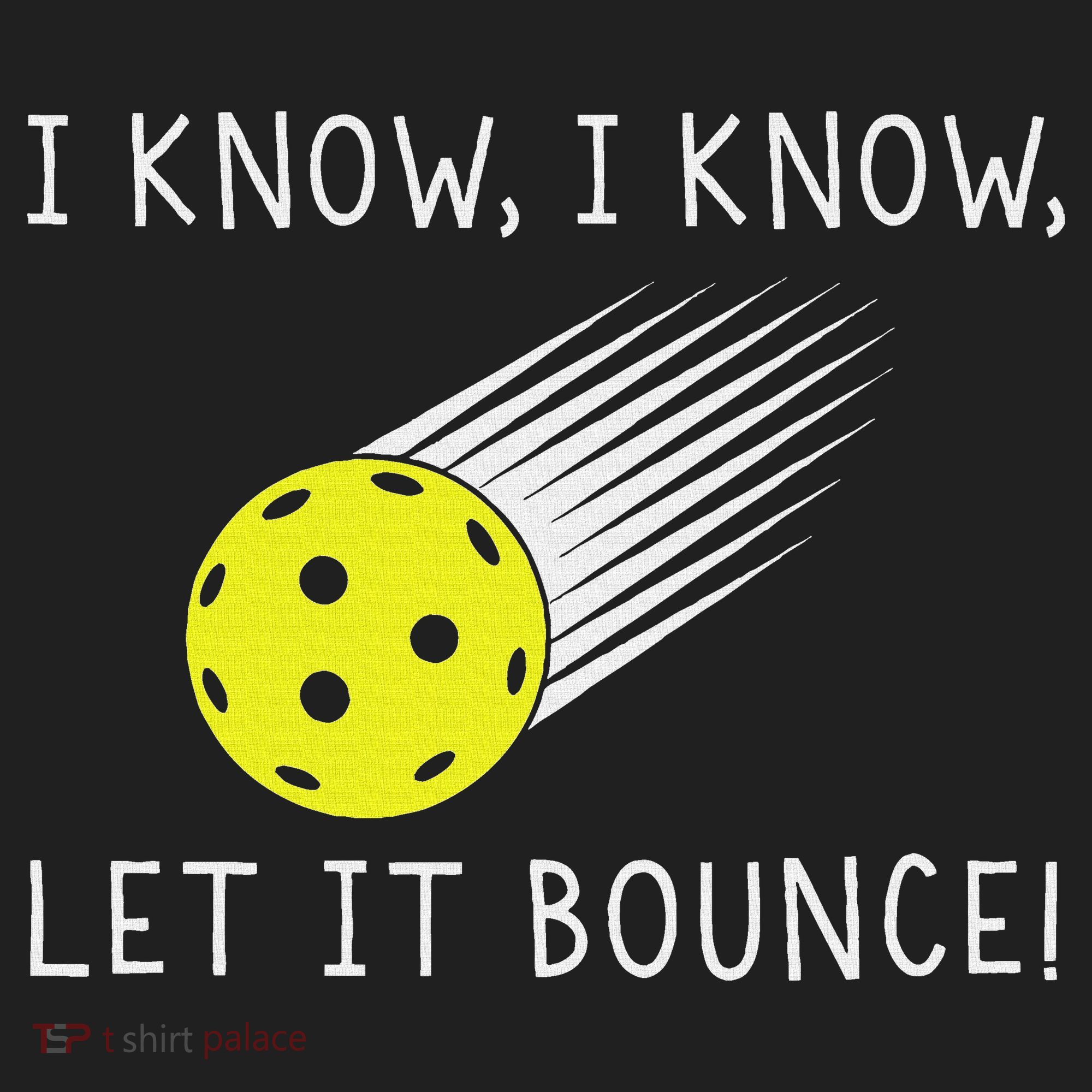I Know I Know Let It Bounce Funny Pickleball Player Beanie