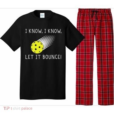 I Know I Know Let It Bounce Funny Pickleball Player Pajama Set