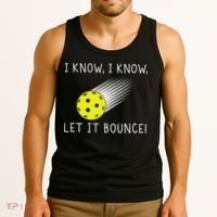 I Know I Know Let It Bounce Funny Pickleball Player Tank Top thumb 3