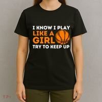 I Know I Play Like A Girl Try To Keep Up - Basketball Girl T-Shirt thumb 4