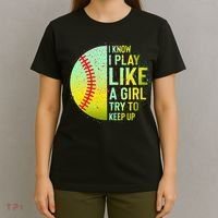 I Know I Play Like A Girl Funny Softball Baseball T-Shirt thumb 4