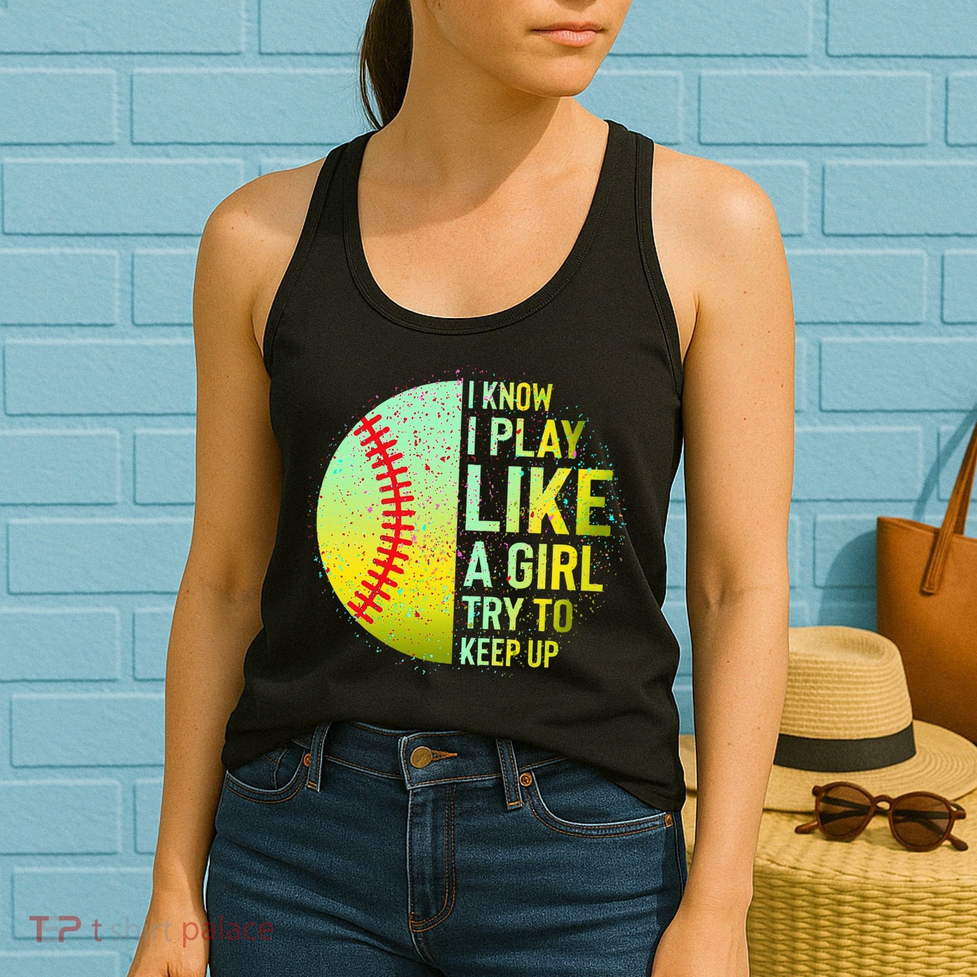 I Know I Play Like A Girl Funny Softball Baseball Women's Tank Top