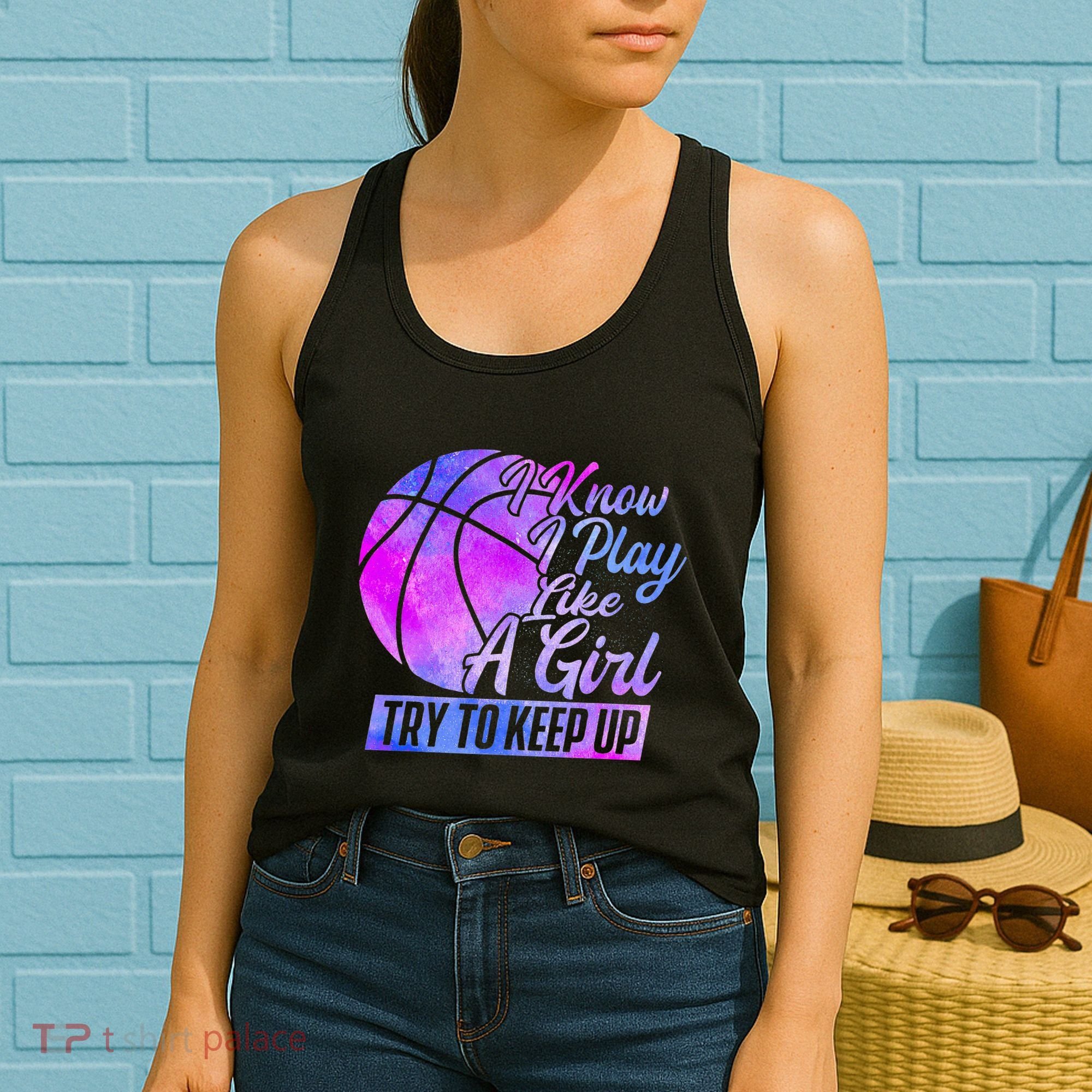 I Know I Play Like A Girl Basketball Player Game Day Women's Tank Top