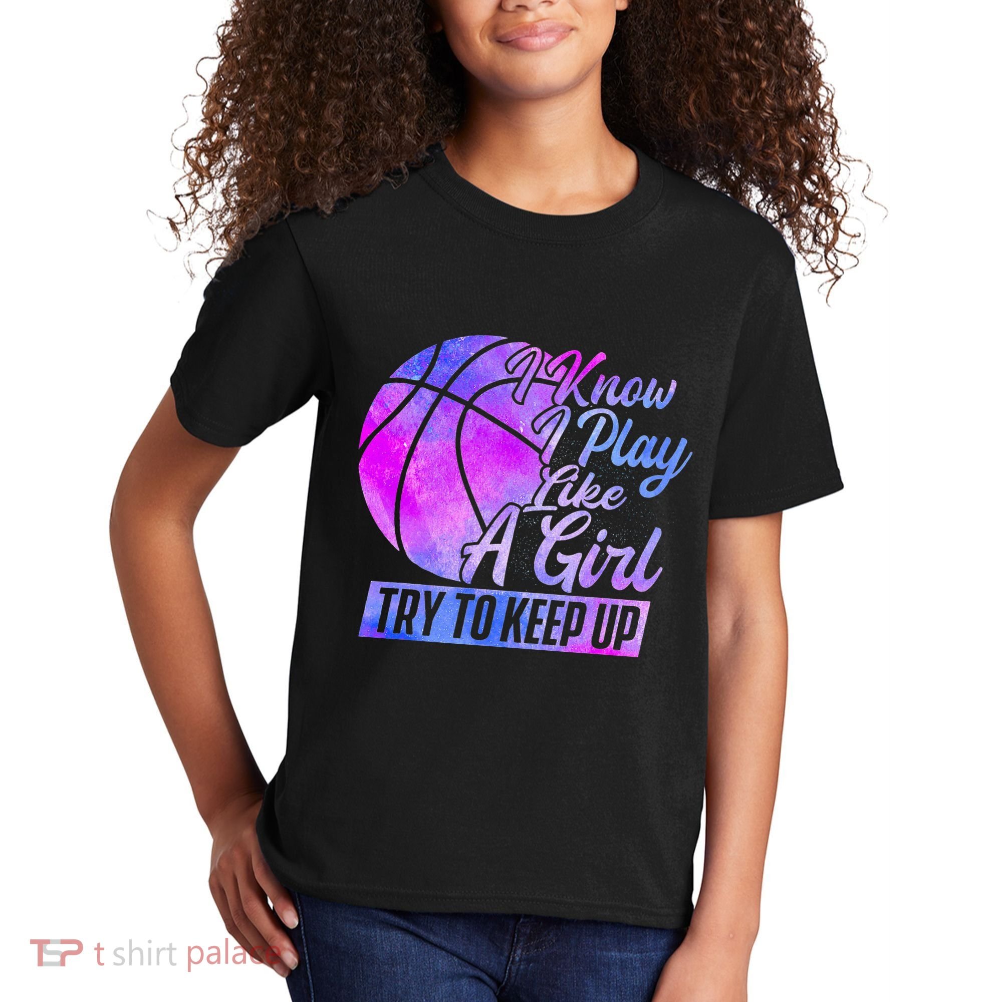 I Know I Play Like A Girl Basketball Player Game Day Kids T-Shirt