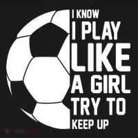 I Know I Play Like A Girl Try To Keep Up Soccer For Girls Gift Women's Hoodie thumb 2