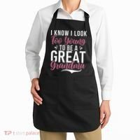 I Know I Look Too Young To Be A Great Grandma Apron thumb 2