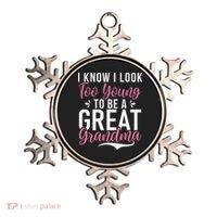 I Know I Look Too Young To Be A Great Grandma Ornament thumb 0