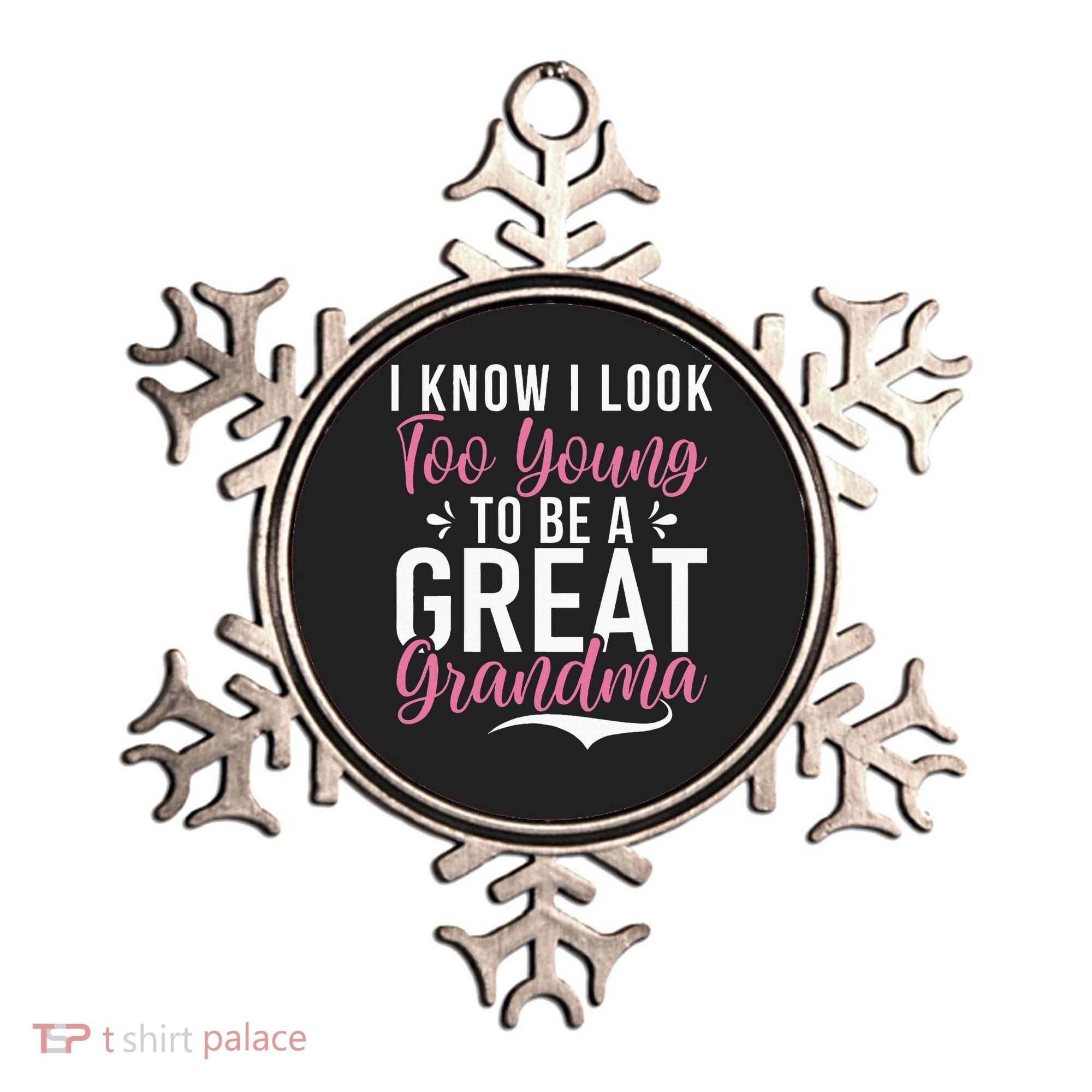 I Know I Look Too Young To Be A Great Grandma Ornament