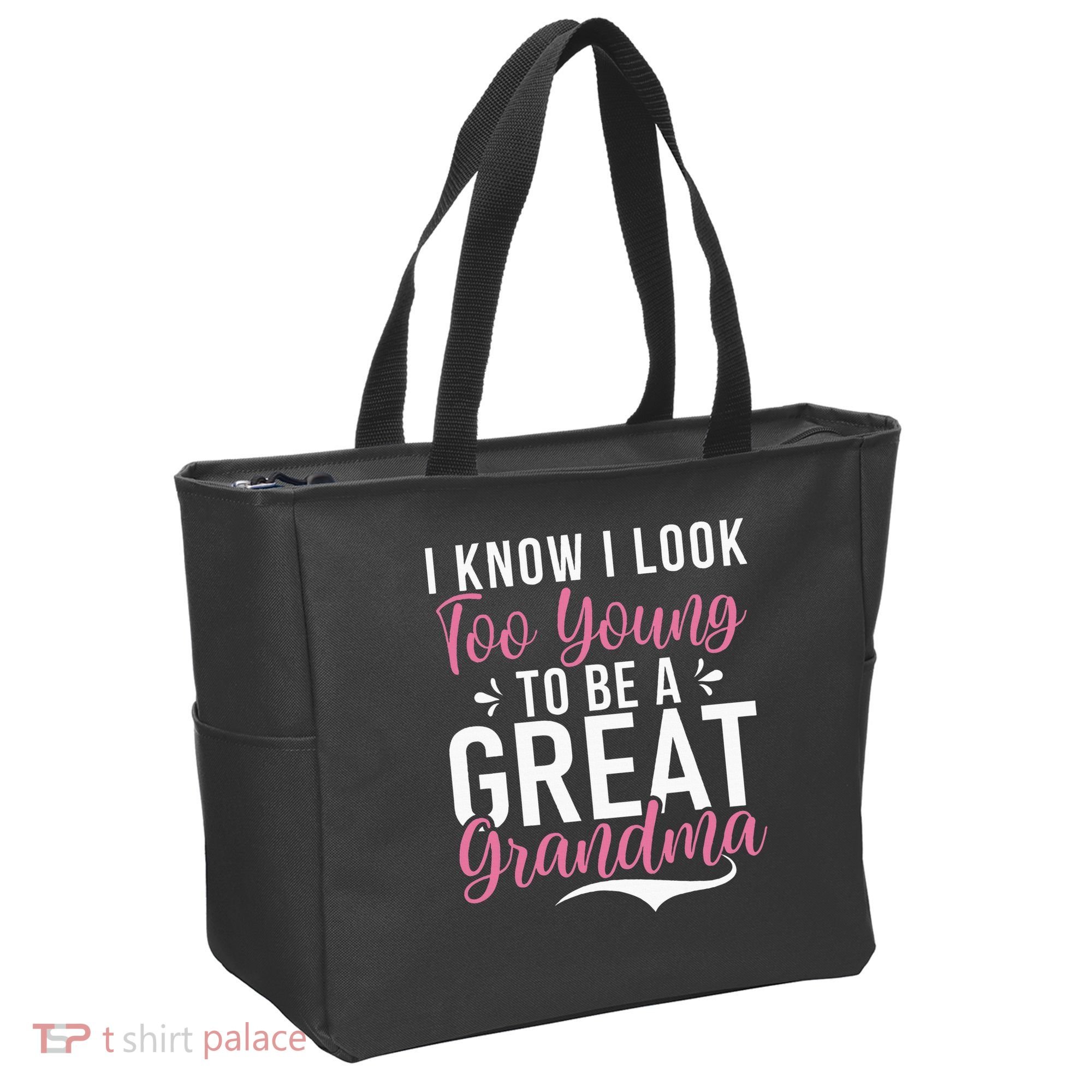 I Know I Look Too Young To Be A Great Grandma Tote Bag
