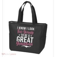 I Know I Look Too Young To Be A Great Grandma Tote Bag thumb 3