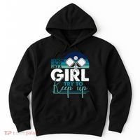 I Know I Play Like A Girl Try To Keep Up Gift For Pickleball Team Hoodie thumb 0