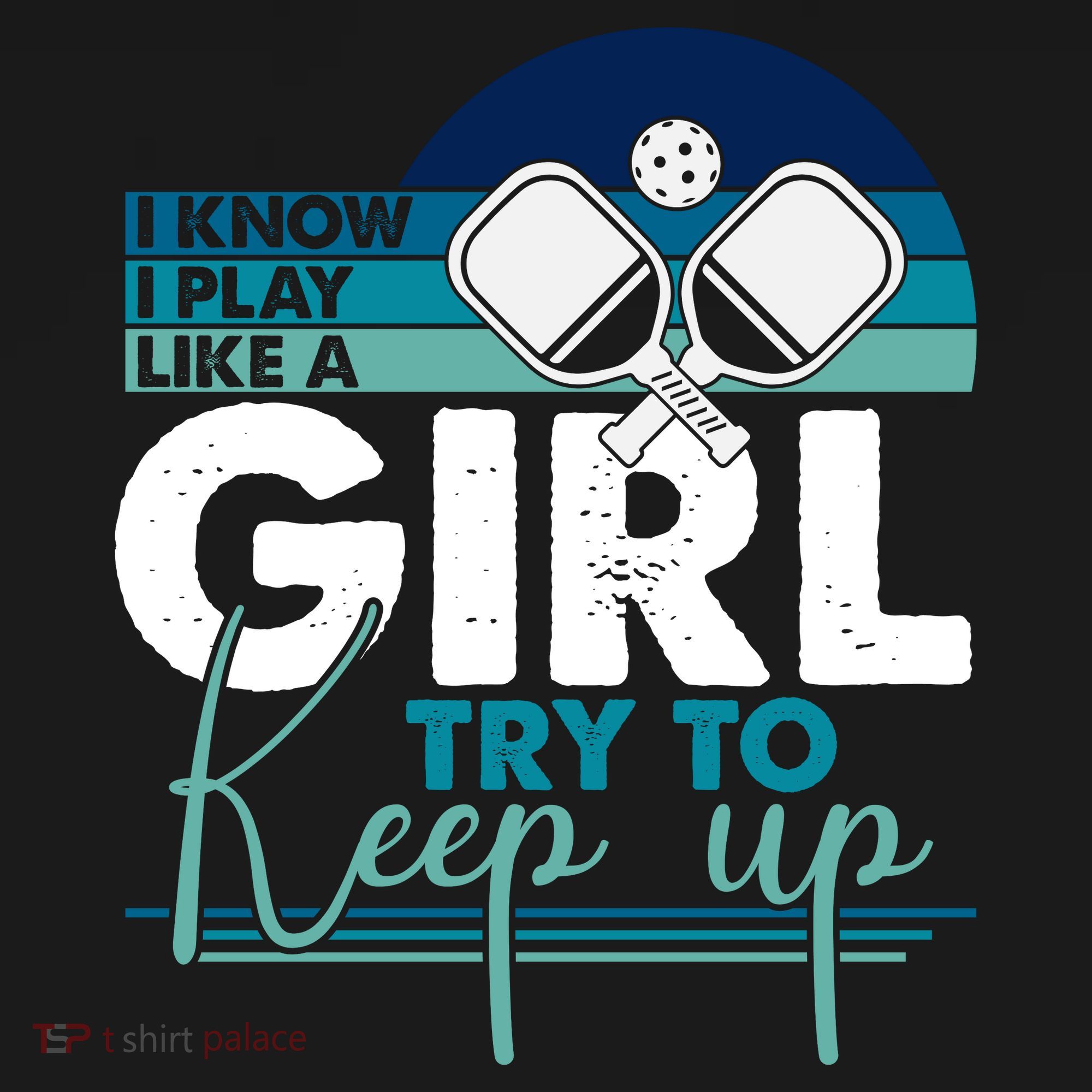 I Know I Play Like A Girl Try To Keep Up Gift For Pickleball Team Backpack