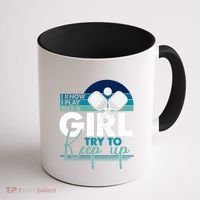 I Know I Play Like A Girl Try To Keep Up Gift For Pickleball Team Coffee Mug thumb 1