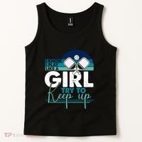 I Know I Play Like A Girl Try To Keep Up Gift For Pickleball Team Tank Top thumb 2