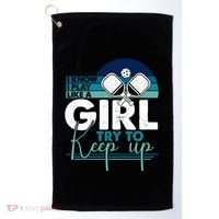 I Know I Play Like A Girl Try To Keep Up Gift For Pickleball Team Golf Towel thumb 0