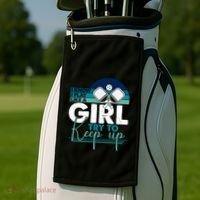 I Know I Play Like A Girl Try To Keep Up Gift For Pickleball Team Golf Towel thumb 2