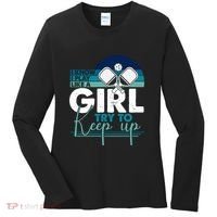 I Know I Play Like A Girl Try To Keep Up Gift For Pickleball Team Women's Long Sleeve Shirt thumb 0