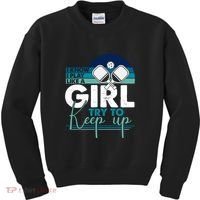 I Know I Play Like A Girl Try To Keep Up Gift For Pickleball Team Kids Sweatshirt thumb 0