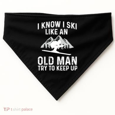 I Know I Ski Like An Old Try To Keep Up Gift USA-Made Doggie Bandana
