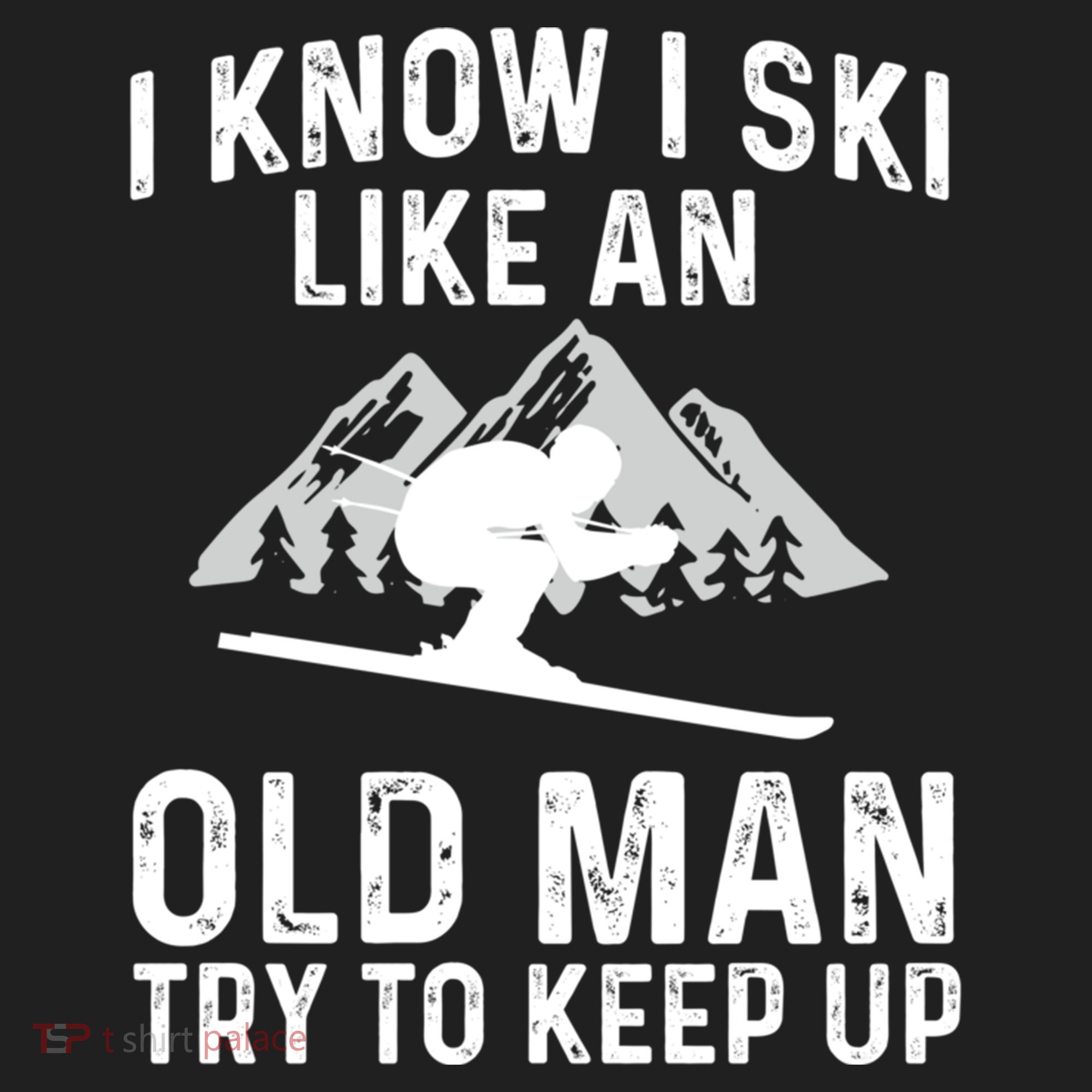 I Know I Ski Like An Old Try To Keep Up Gift Golf Towel