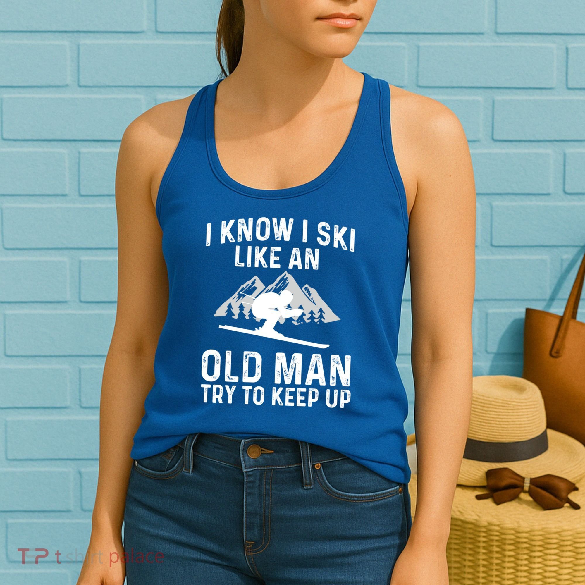 I Know I Ski Like An Old Try To Keep Up Gift Women's Tank Top