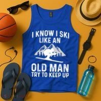 I Know I Ski Like An Old Try To Keep Up Gift Tank Top thumb 4