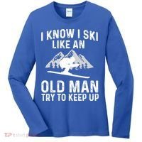 I Know I Ski Like An Old Try To Keep Up Gift Women's Long Sleeve Shirt thumb 0