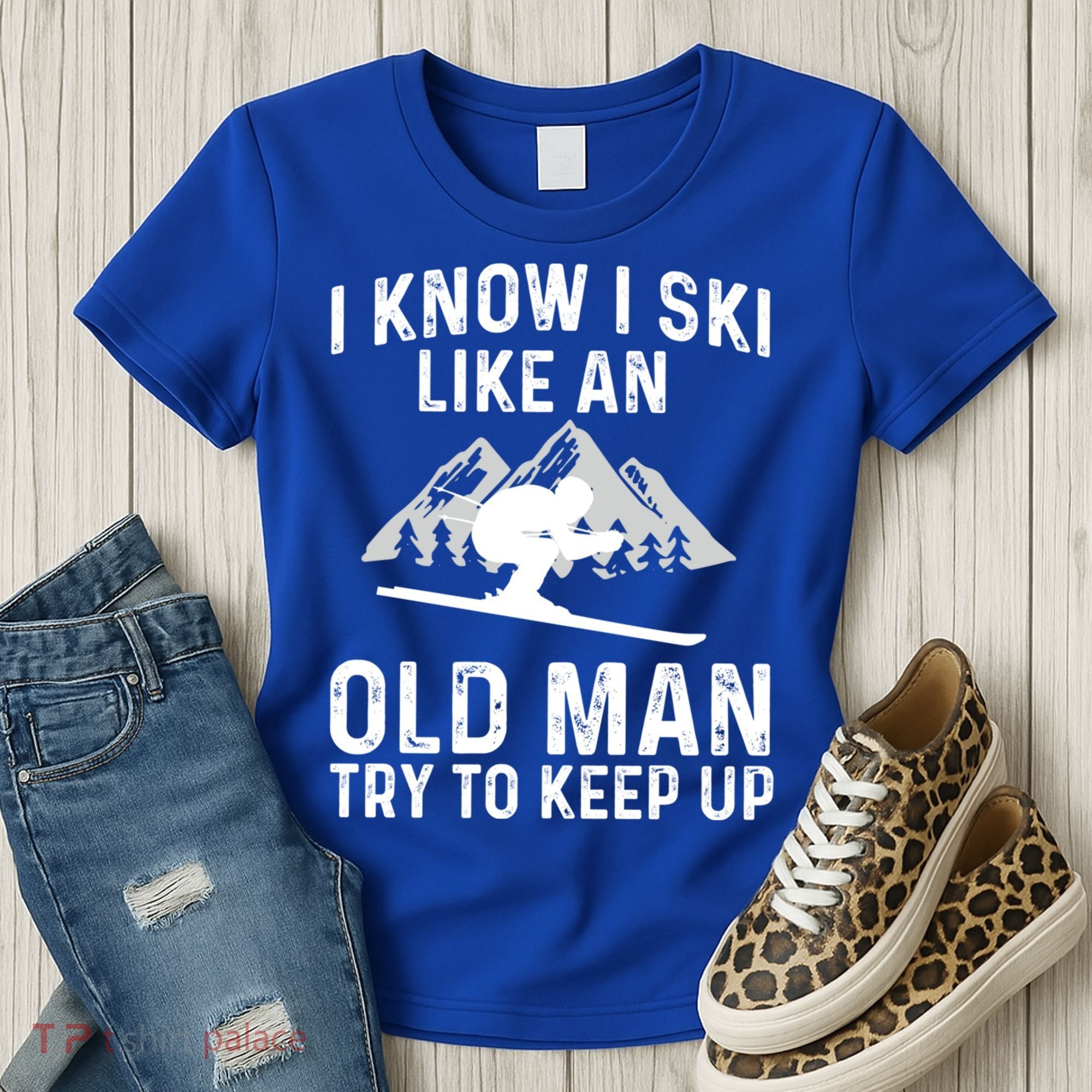 I Know I Ski Like An Old Try To Keep Up Gift Women's T-Shirt
