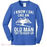 I Know I Ski Like An Old Try To Keep Up Gift Kids Long Sleeve Shirt thumb 0